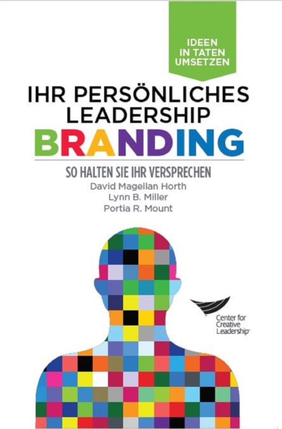 Leadership Brand: Deliver on Your Promise (German) (e-bog) af Mount, Portia R.