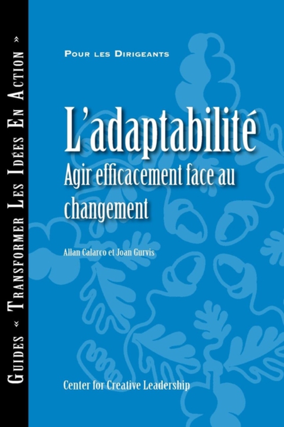 Adaptability: Responding Effectively to Change (French) (e-bog) af Gurvis, Joan