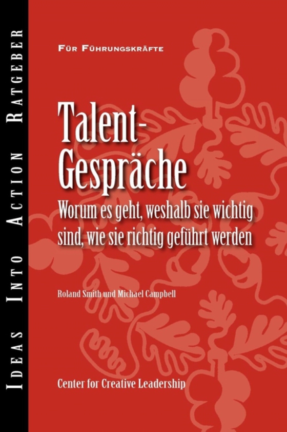 Talent Conversations: What They Are, Why They're Crucial, and How to Do Them Right (German) (e-bog) af Campbell, Michael