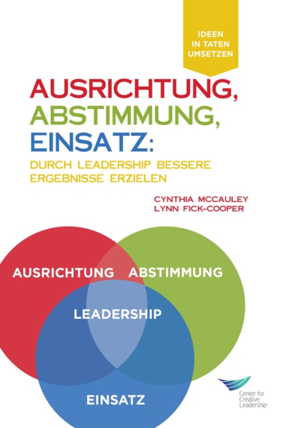 Direction, Alignment, Commitment: Achieving Better Results Through Leadership (German)