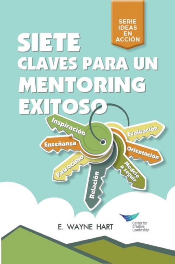 Seven Keys to Successful Mentoring (Spanish for Latin America) (e-bog) af Hart, E. Wayne