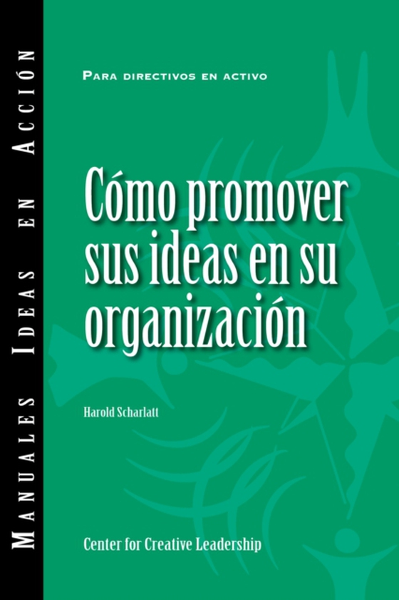 Selling Your Ideas to Your Organization (International Spanish)