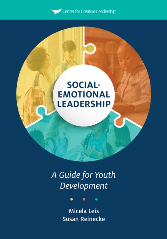 Social-Emotional Leadership: A Guide for Youth Development (e-bog) af Reinecke, Susan