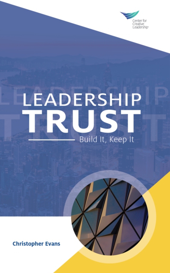 Leadership Trust: Build It, Keep It (e-bog) af Evans, Christopher