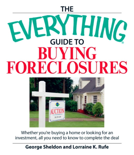 Everything Guide to Buying Foreclosures (e-bog) af Sheldon, George