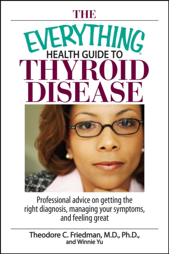 Everything Health Guide To Thyroid Disease (e-bog) af Yu, Winnie