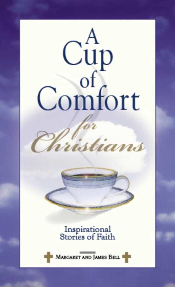 Cup Of Comfort For Christians (e-bog) af Bell, James Stuart