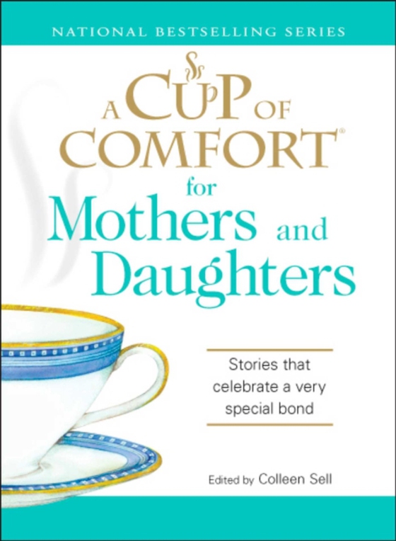 Cup of Comfort for Mothers and Daughters (e-bog) af Sell, Colleen