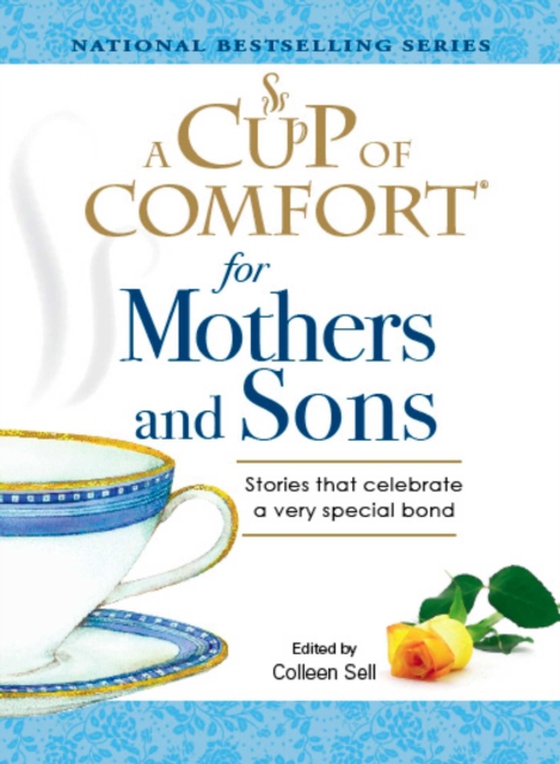 Cup of Comfort for Mothers and Sons (e-bog) af Sell, Colleen