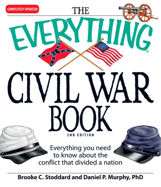 Everything Civil War Book (e-bog) af Murphy, Daniel P