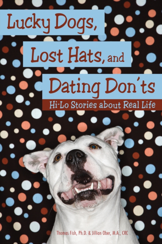 Lucky Dogs, Lost Hats, and Dating Don'ts (e-bog) af -