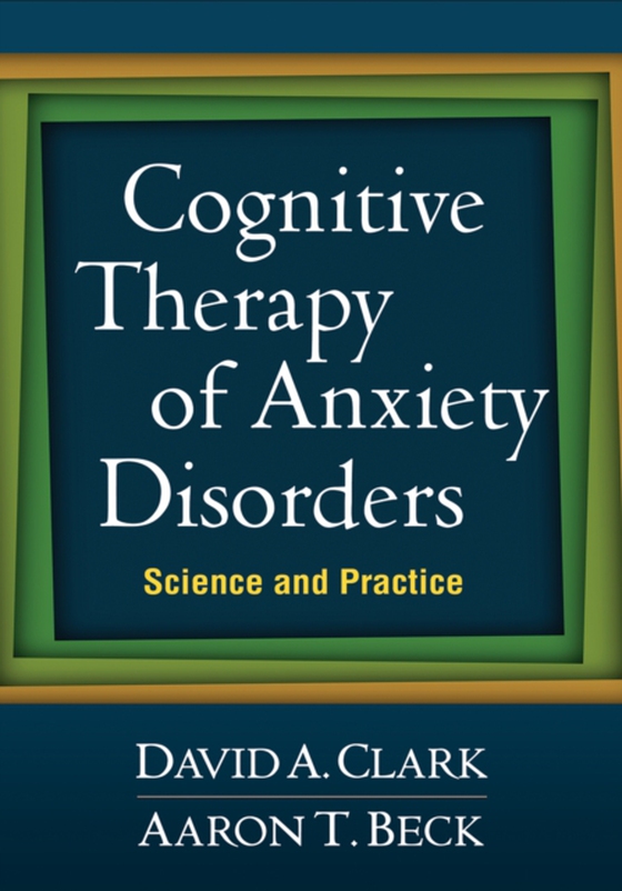 Cognitive Therapy of Anxiety Disorders (e-bog) af Beck, Aaron T.