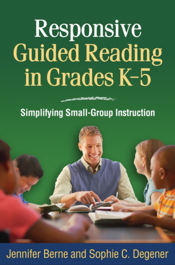 Responsive Guided Reading in Grades K-5 (e-bog) af Degener, Sophie C.