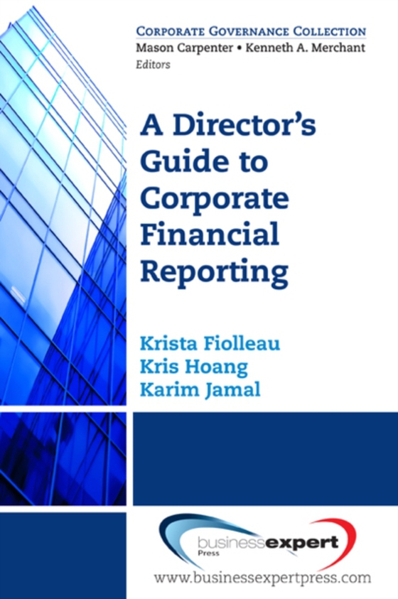 Director's Guide to Corporate Financial Reporting (e-bog) af Fiolleau, Krista