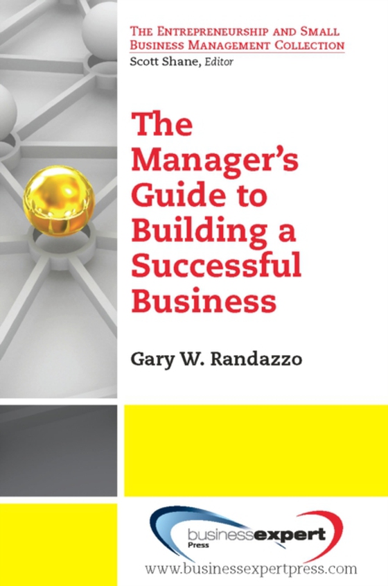 Manager's Guide to Building a Successful Business (e-bog) af Randazzo, Gary W.