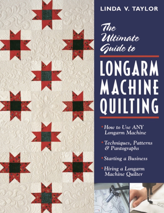 Ultimate Guide to Longarm Machine Quilting