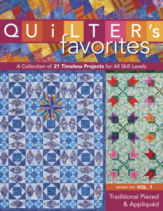 Quilter's Favorites--Traditional Pieced & Appliqued (e-bog) af C&T Publishing