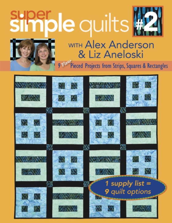 Super Simple Quilts #2 with Alex Anderson & Liz Aneloski (e-bog) af Craig, Sharyn