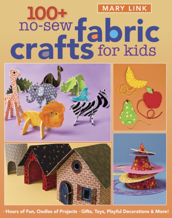 100+ No-Sew Fabric Crafts For Kids (e-bog) af Link, Mary