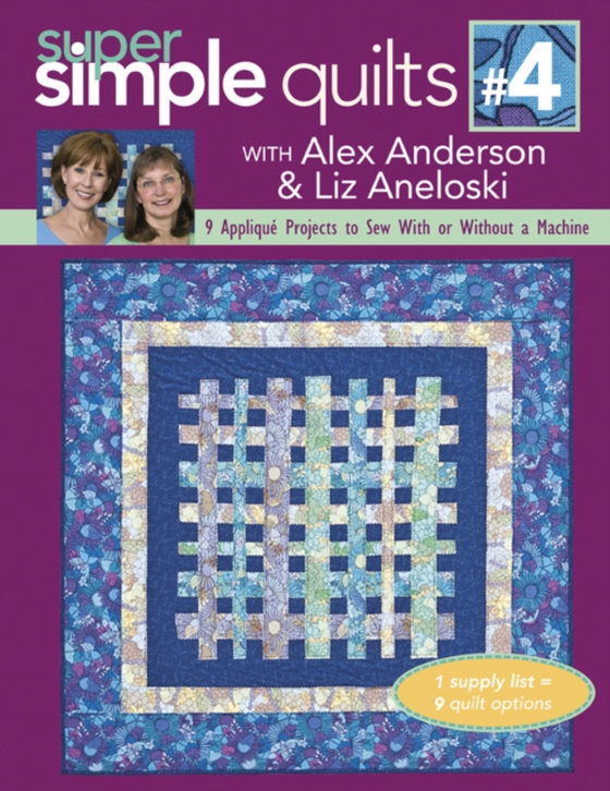 Super Simple Quilts #4 with Alex Anderson & Liz Aneloski (e-bog) af Craig, Sharyn