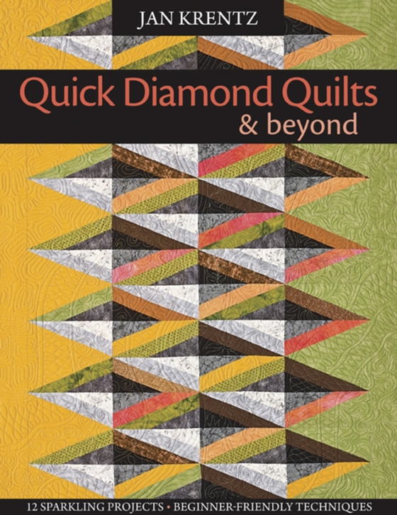 Quick Diamond Quilts & Beyond (e-bog) af Krentz, Jan