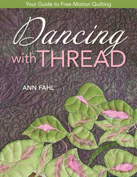 Dancing With Thread (e-bog) af Fahl, Ann