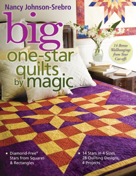 Big One Star Quilts By Magic (e-bog) af Johnson-Srebro, Nancy