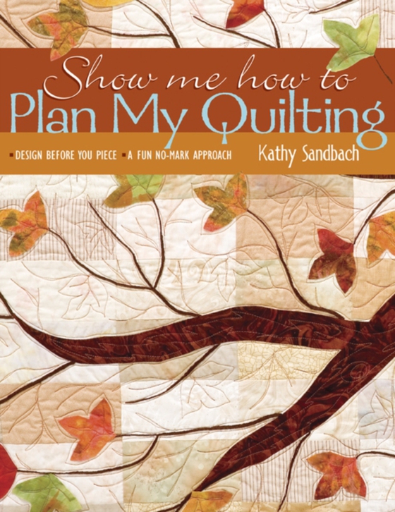 Show Me How To Plan My Quilting (e-bog) af Sandbach, Kathy