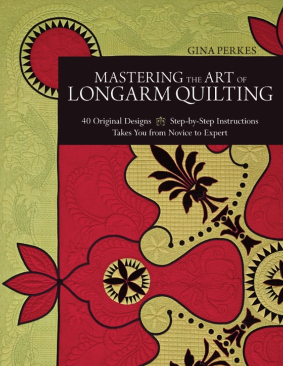 Mastering the Art of Longarm Quilting (e-bog) af Perkes, Gina