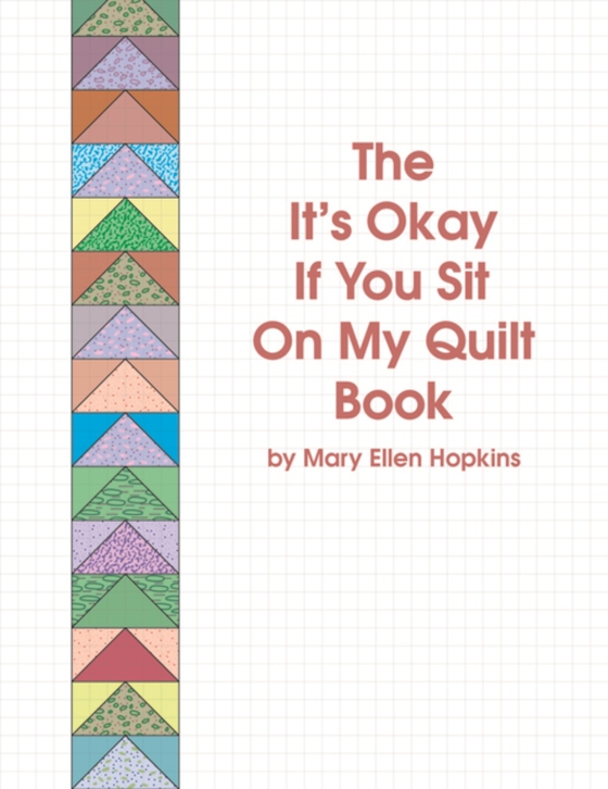 It's Okay if You Sit on My Quilt Book (e-bog) af Hopkins, Mary Ellen