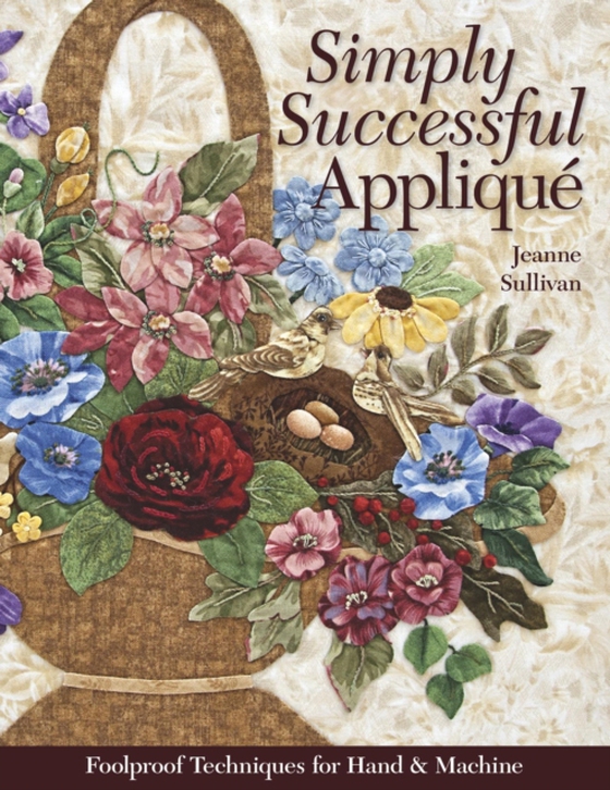 Simply Successful Applique (e-bog) af Sullivan, Jeanne