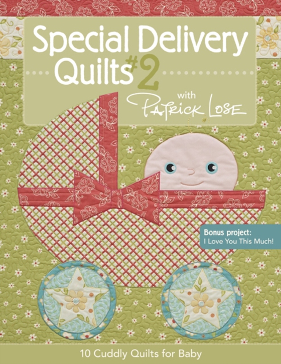 Special Delivery Quilts #2 with Patrick Lose (e-bog) af Lose, Patrick