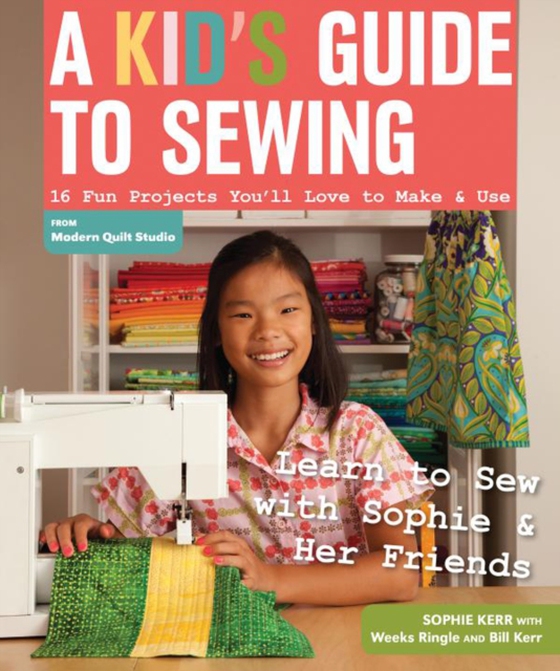 Kid's Guide to Sewing (e-bog) af Kerr, Sophie