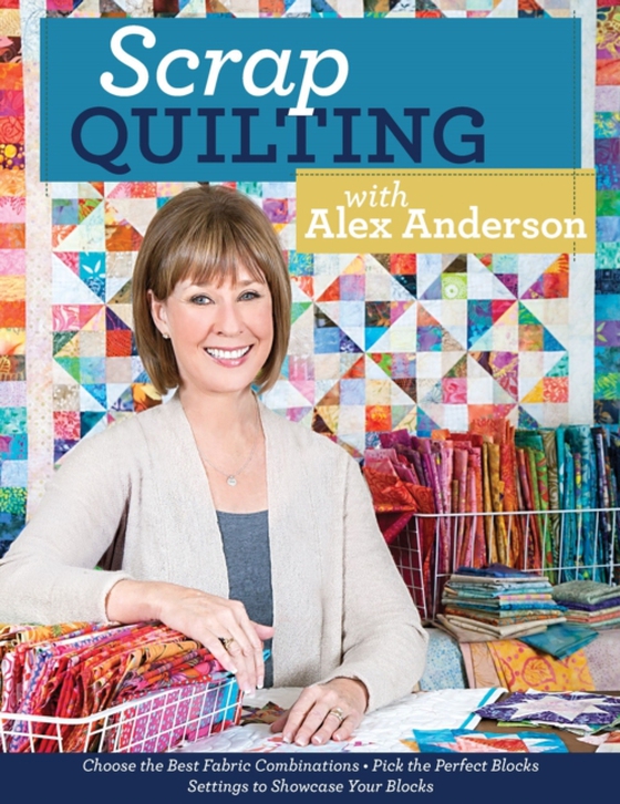 Scrap Quilting with Alex Anderson (e-bog) af Anderson, Alex