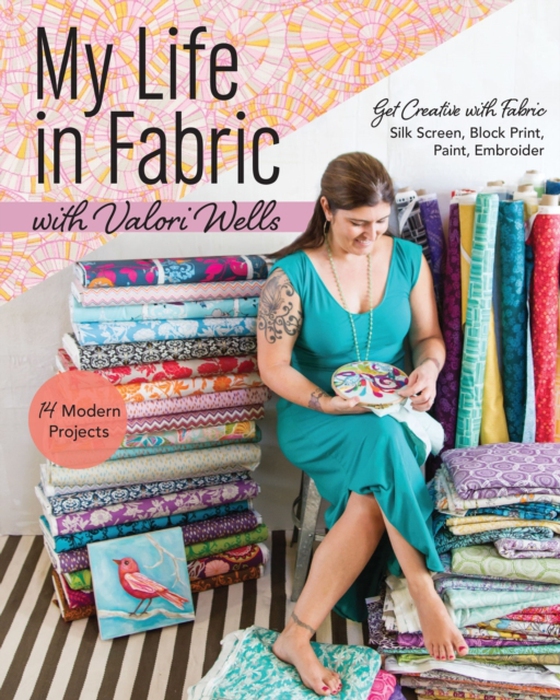 My Life in Fabric with Valori Wells (e-bog) af Wells, Valori