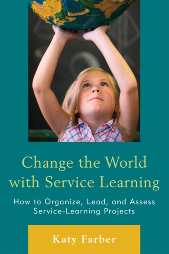 Change the World with Service Learning (e-bog) af Farber, Katy