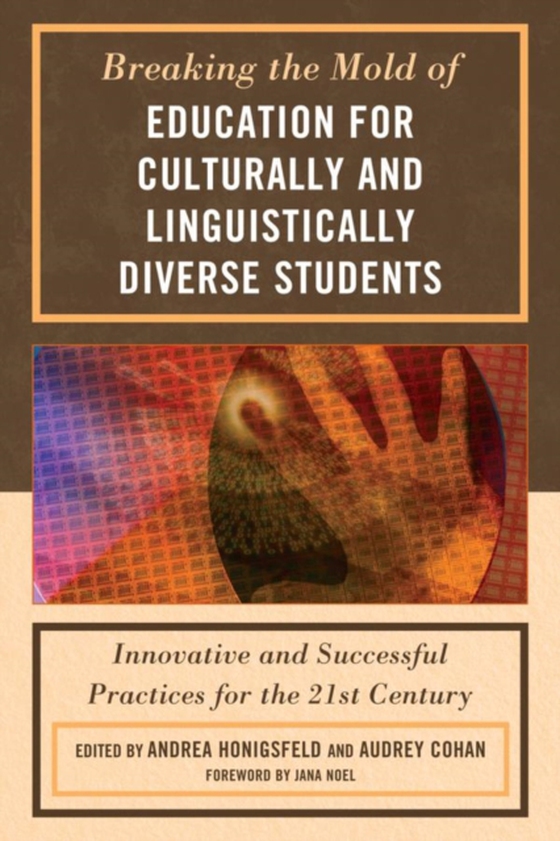 Breaking the Mold of Education for Culturally and Linguistically Diverse Students (e-bog) af -