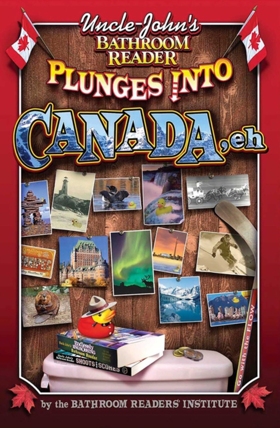 Uncle John's Bathroom Reader Plunges into Canada, Eh (e-bog) af Bathroom Readers' Institute