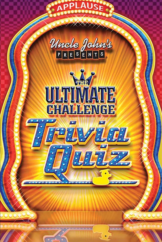 Uncle John's Presents the Ultimate Challenge Trivia Quiz (e-bog) af Bathroom Readers' Institute