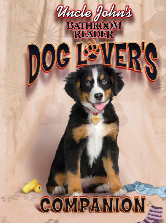 Uncle John's Bathroom Reader Dog Lover's Companion (e-bog) af Bathroom Readers' Institute