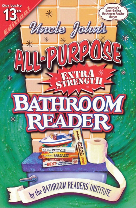 Uncle John's All-Purpose Extra Strength Bathroom Reader