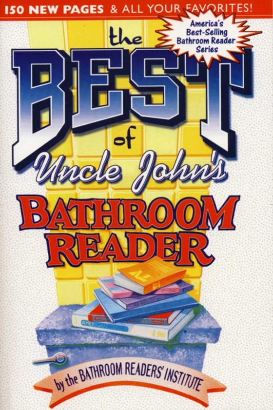 Best of Uncle John's Bathroom Reader (e-bog) af Bathroom Readers' Institute