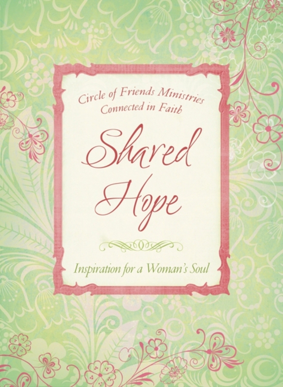 Shared Hope (e-bog) af Ministries, Circle of Friends