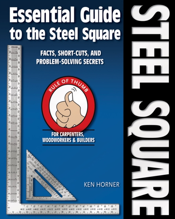 Essential Guide to the Steel Square (e-bog) af Horner, Ken