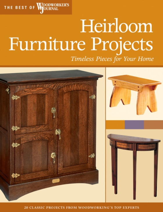 Heirloom Furniture Projects (e-bog) af Woodworker's Journal