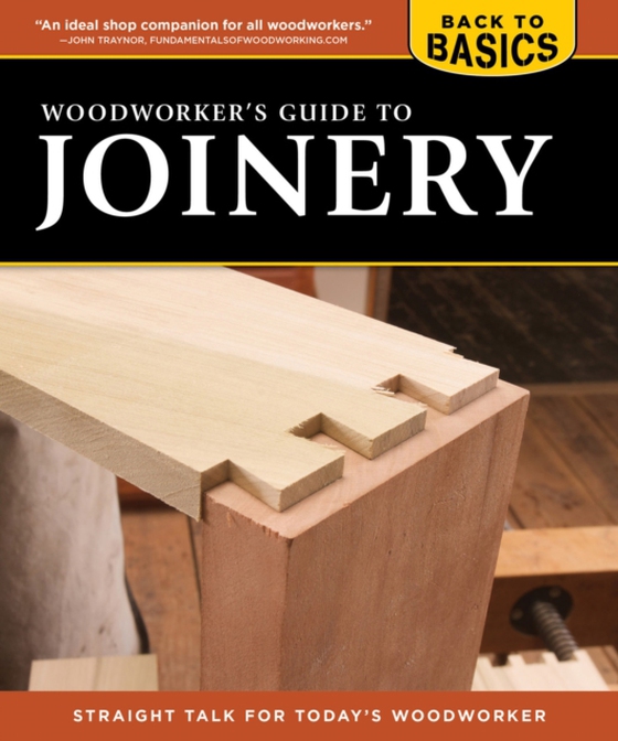 Woodworker's Guide to Joinery (Back to Basics) (e-bog) af Skills Institute Press