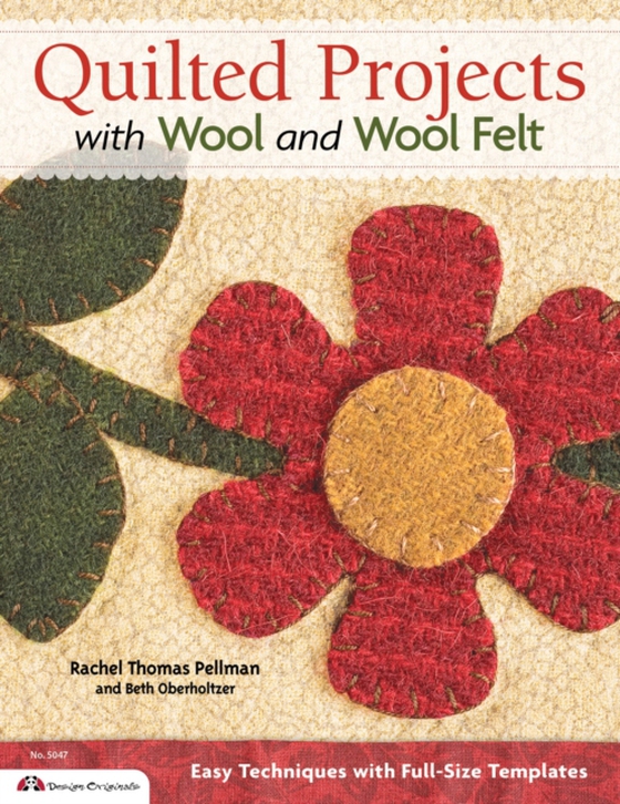 Quilted Projects with Wool and Wool Felt (e-bog) af Pellman, Rachel