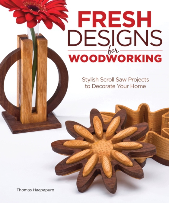 Fresh Designs for Woodworking (e-bog) af Haapapuro, Thomas