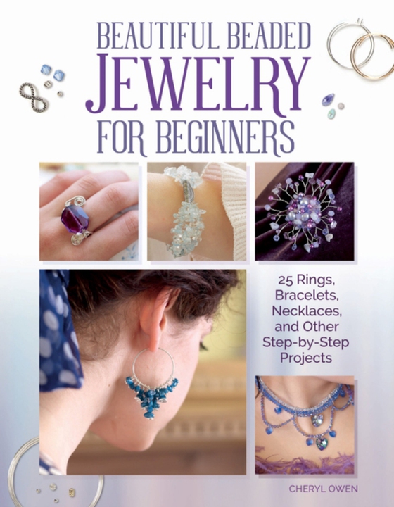 Beautiful Beaded Jewelry for Beginners (e-bog) af Owen, Cheryl