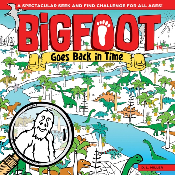 BigFoot Goes Back in Time (e-bog) af Miller, D. L.